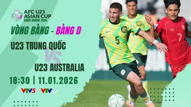 Lịch thi đấu và trực tiếp U23 châu Á 2026 trên VTV hôm nay (11/1): Tâm điểm U23 Thái Lan vs U23 Iraq